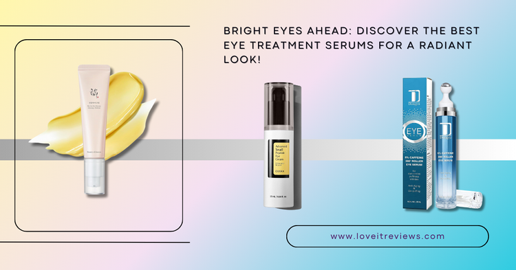 Top 5 Eye Treatment Serums Selling Like Hotcakes